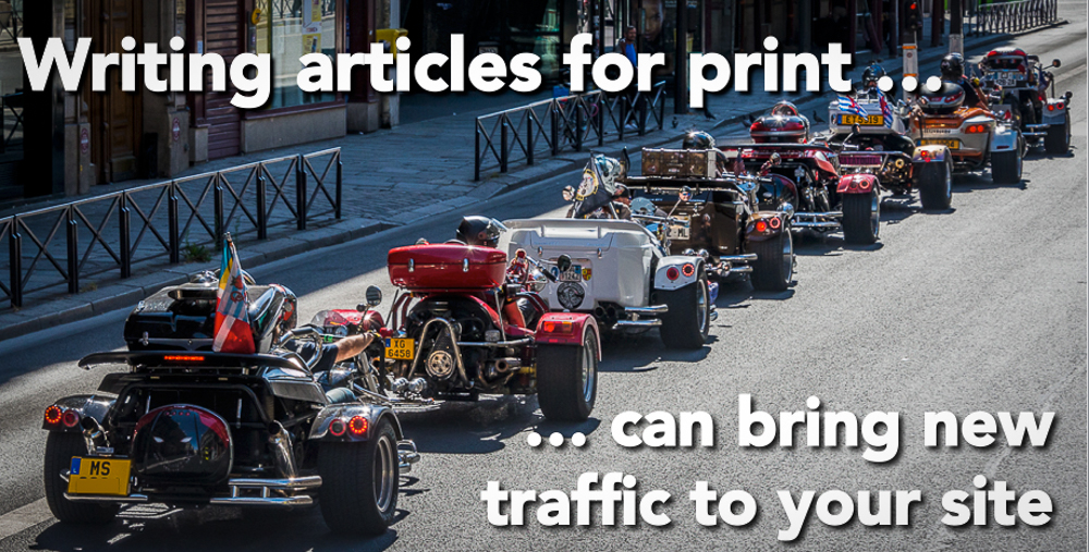 writing articles for print can bring traffic to your blog site.